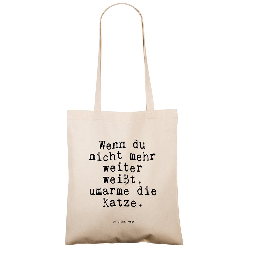 Tragetasche Wenn du nicht mehr... Beuteltasche, Beutel, Einkaufstasche, Jutebeutel, Stoffbeutel, Tasche, Shopper, Umhängetasche, Strandtasche, Schultertasche, Stofftasche, Tragetasche, Badetasche, Jutetasche, Einkaufstüte, Laptoptasche, Spruch, Sprüche, lustige Sprüche, Weisheiten, Zitate, Spruch Geschenke, Spruch Sprüche Weisheiten Zitate Lustig Weisheit Worte