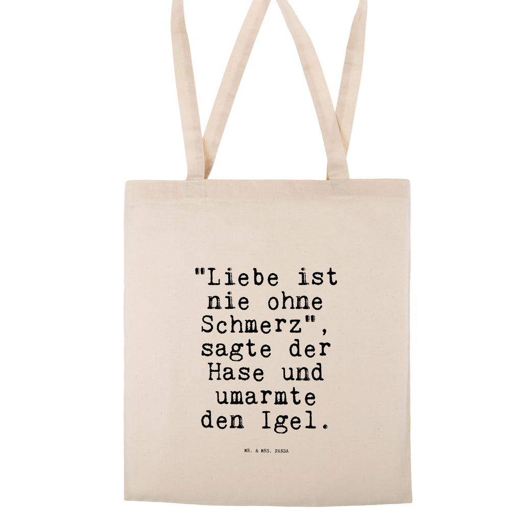 Tragetasche "Liebe ist nie ohne... Beuteltasche, Beutel, Einkaufstasche, Jutebeutel, Stoffbeutel, Tasche, Shopper, Umhängetasche, Strandtasche, Schultertasche, Stofftasche, Tragetasche, Badetasche, Jutetasche, Einkaufstüte, Laptoptasche, Spruch, Sprüche, lustige Sprüche, Weisheiten, Zitate, Spruch Geschenke, Spruch Sprüche Weisheiten Zitate Lustig Weisheit Worte