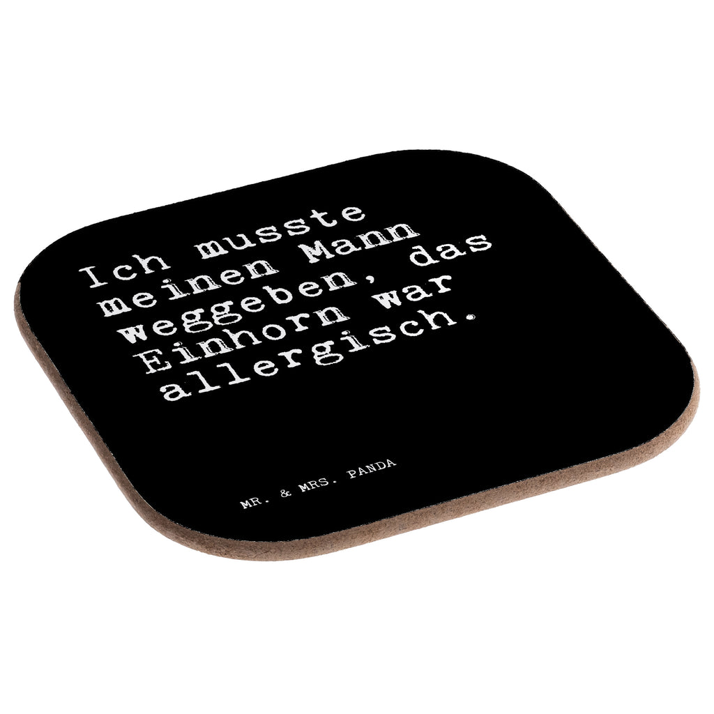 Quadratische Untersetzer Sprüche und Zitate Ich musste meinen Mann weggeben, das Einhorn war allergisch. Bierdeckel, Glasuntersetzer, Untersetzer Gläser, Getränkeuntersetzer, Spruch, Sprüche, lustige Sprüche, Weisheiten, Zitate, Spruch Geschenke, Spruch Sprüche Weisheiten Zitate Lustig Weisheit Worte