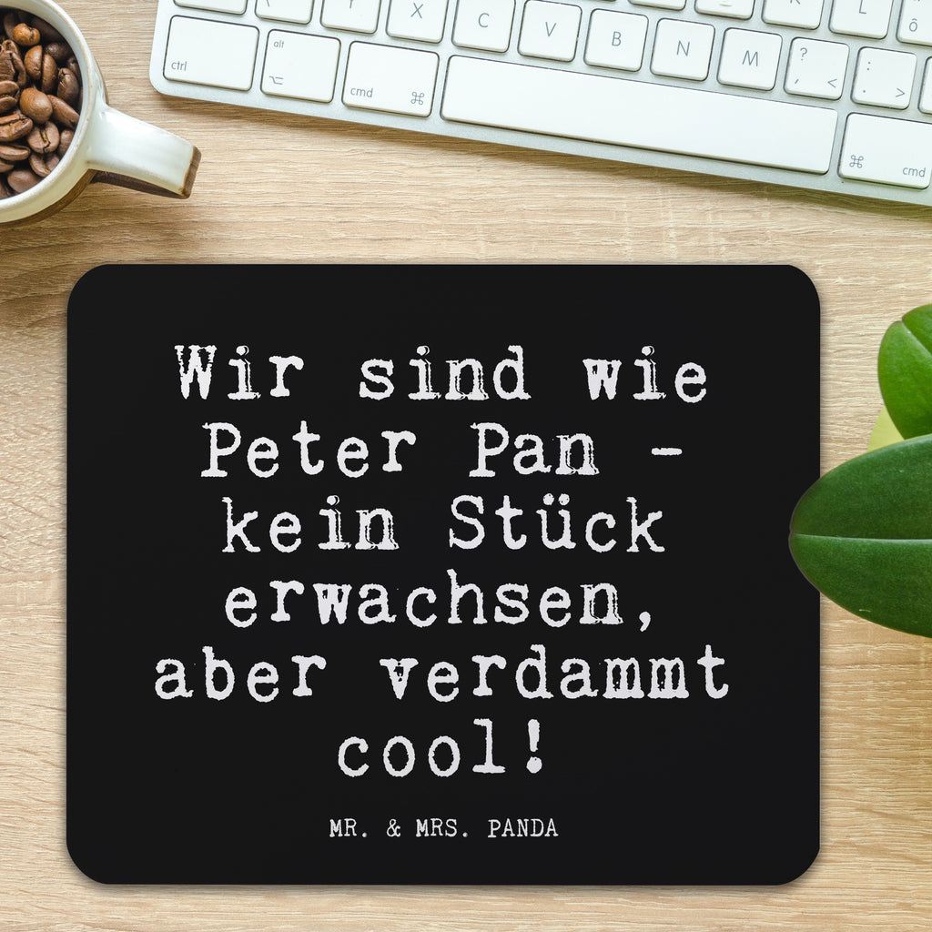 Mauspad Fun Talk Wir sind wie Peter Pan - kein Stück erwachsen, aber verdammt cool! Mousepad, Computer zubehör, Büroausstattung, PC Zubehör, Arbeitszimmer, Mauspad, Einzigartiges Mauspad, Designer Mauspad, Mausunterlage, Mauspad Büro, Spruch, Sprüche, lustige Sprüche, Weisheiten, Zitate, Spruch Geschenke, Glizer Spruch Sprüche Weisheiten Zitate Lustig Weisheit Worte