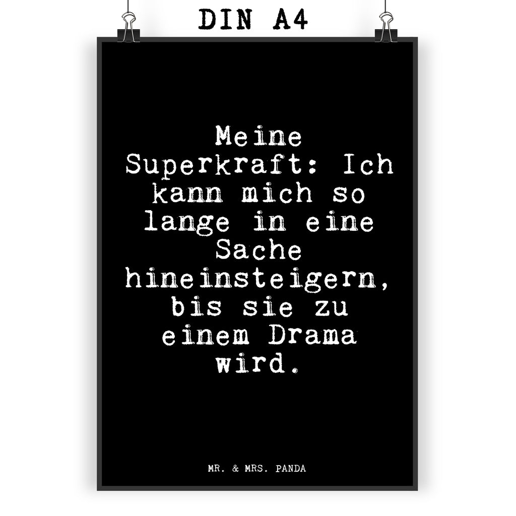 Poster Fun Talk Meine Superkraft: Ich kann mich so lange in eine Sache hineinsteigern, bis sie zu einem Drama wird. Poster, Wandposter, Bild, Wanddeko, Küchenposter, Kinderposter, Wanddeko Bild, Raumdekoration, Wanddekoration, Handgemaltes Poster, Mr. & Mrs. Panda Poster, Designposter, Kunstdruck, Posterdruck, Spruch, Sprüche, lustige Sprüche, Weisheiten, Zitate, Spruch Geschenke, Glizer Spruch Sprüche Weisheiten Zitate Lustig Weisheit Worte