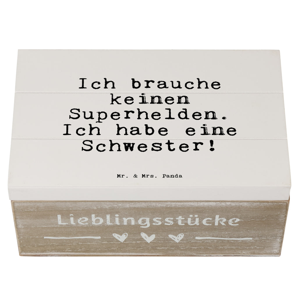 Holzkiste Sprüche und Zitate Ich brauche keinen Superhelden. Ich habe eine Schwester! Holzkiste, Kiste, Schatzkiste, Truhe, Schatulle, XXL, Erinnerungsbox, Erinnerungskiste, Dekokiste, Aufbewahrungsbox, Geschenkbox, Geschenkdose, Spruch, Sprüche, lustige Sprüche, Weisheiten, Zitate, Spruch Geschenke, Spruch Sprüche Weisheiten Zitate Lustig Weisheit Worte