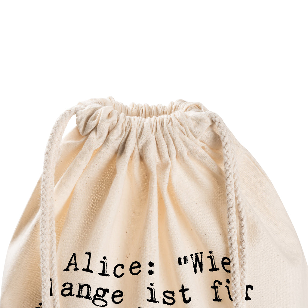 Sportbeutel Alice: "Wie lange ist... Sportbeutel, Turnbeutel, Beutel, Sporttasche, Tasche, Stoffbeutel, Sportbeutel Kinder, Gymsack, Beutel Rucksack, Kleine Sporttasche, Sportzubehör, Turnbeutel Baumwolle, Spruch, Sprüche, lustige Sprüche, Weisheiten, Zitate, Spruch Geschenke, Spruch Sprüche Weisheiten Zitate Lustig Weisheit Worte