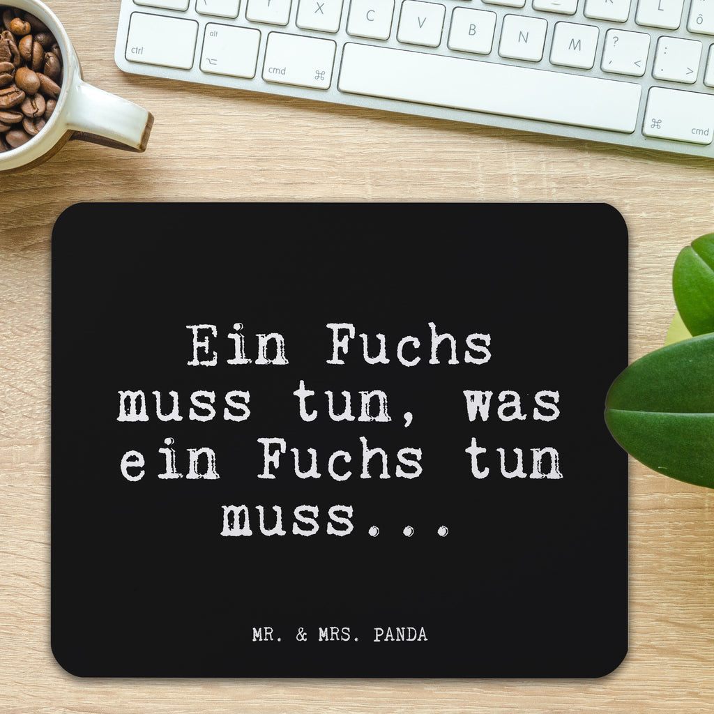 Mauspad Fun Talk Ein Fuchs muss tun, was ein Fuchs tun muss... Mousepad, Computer zubehör, Büroausstattung, PC Zubehör, Arbeitszimmer, Mauspad, Einzigartiges Mauspad, Designer Mauspad, Mausunterlage, Mauspad Büro, Spruch, Sprüche, lustige Sprüche, Weisheiten, Zitate, Spruch Geschenke, Glizer Spruch Sprüche Weisheiten Zitate Lustig Weisheit Worte