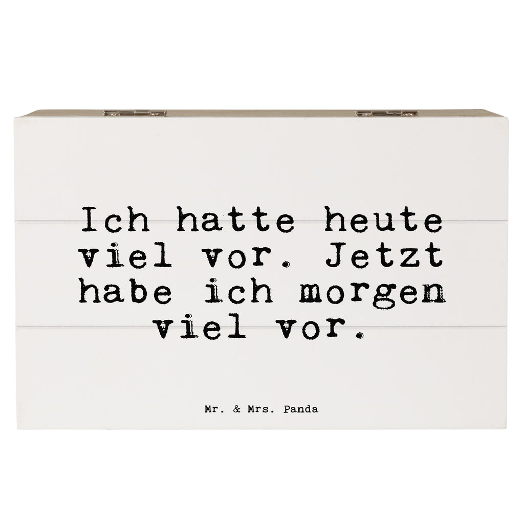 Holzkiste Sprüche und Zitate Ich hatte heute viel vor. Jetzt habe ich morgen viel vor. Holzkiste, Kiste, Schatzkiste, Truhe, Schatulle, XXL, Erinnerungsbox, Erinnerungskiste, Dekokiste, Aufbewahrungsbox, Geschenkbox, Geschenkdose, Spruch, Sprüche, lustige Sprüche, Weisheiten, Zitate, Spruch Geschenke, Spruch Sprüche Weisheiten Zitate Lustig Weisheit Worte