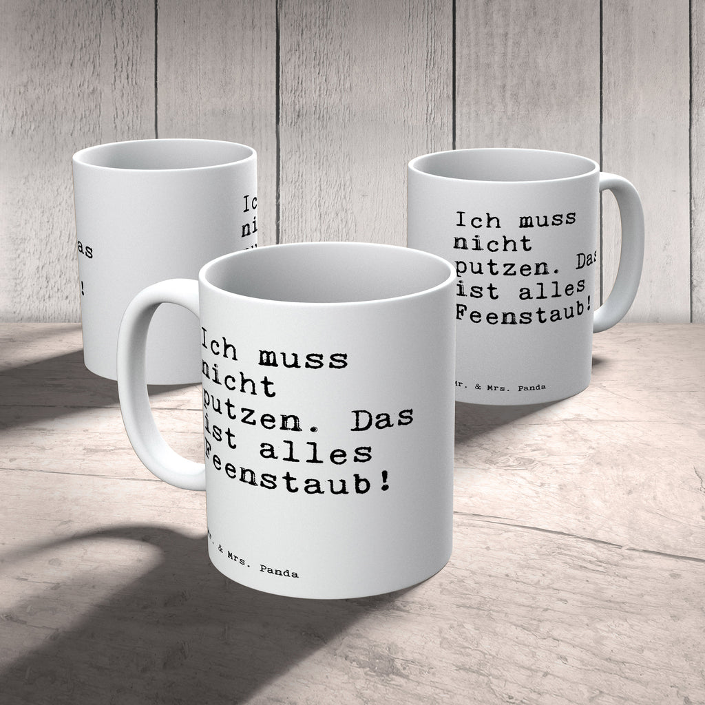 Tasse Sprüche und Zitate Ich muss nicht putzen. Das ist alles Feenstaub! Tasse, Kaffeetasse, Teetasse, Becher, Kaffeebecher, Teebecher, Keramiktasse, Porzellantasse, Büro Tasse, Geschenk Tasse, Tasse Sprüche, Tasse Motive, Kaffeetassen, Tasse bedrucken, Designer Tasse, Cappuccino Tassen, Schöne Teetassen, Spruch, Sprüche, lustige Sprüche, Weisheiten, Zitate, Spruch Geschenke, Spruch Sprüche Weisheiten Zitate Lustig Weisheit Worte