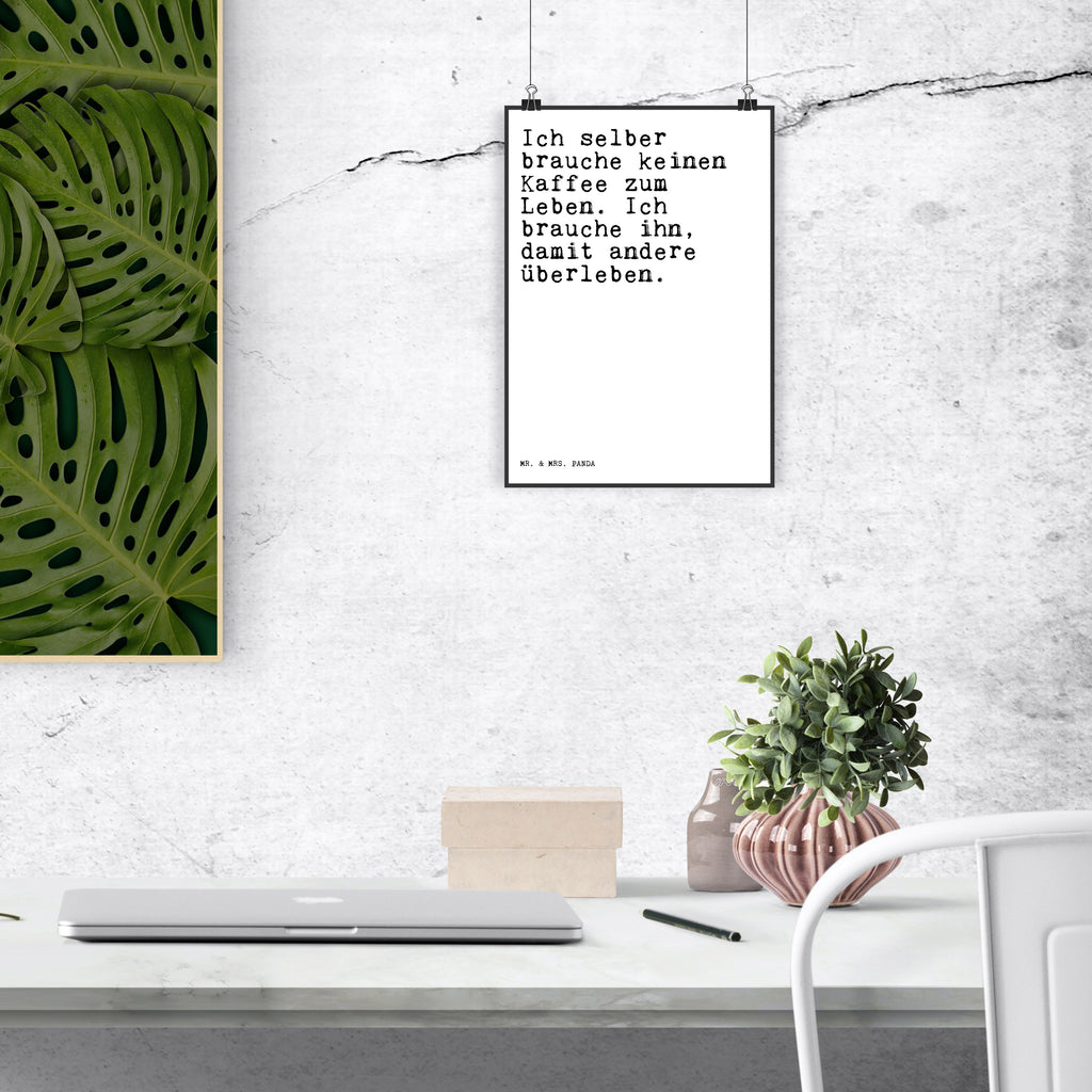 Poster Sprüche und Zitate Ich selber brauche keinen Kaffee zum Leben. Ich brauche ihn, damit andere überleben. Poster, Wandposter, Bild, Wanddeko, Küchenposter, Kinderposter, Wanddeko Bild, Raumdekoration, Wanddekoration, Handgemaltes Poster, Mr. & Mrs. Panda Poster, Designposter, Kunstdruck, Posterdruck, Spruch, Sprüche, lustige Sprüche, Weisheiten, Zitate, Spruch Geschenke, Spruch Sprüche Weisheiten Zitate Lustig Weisheit Worte