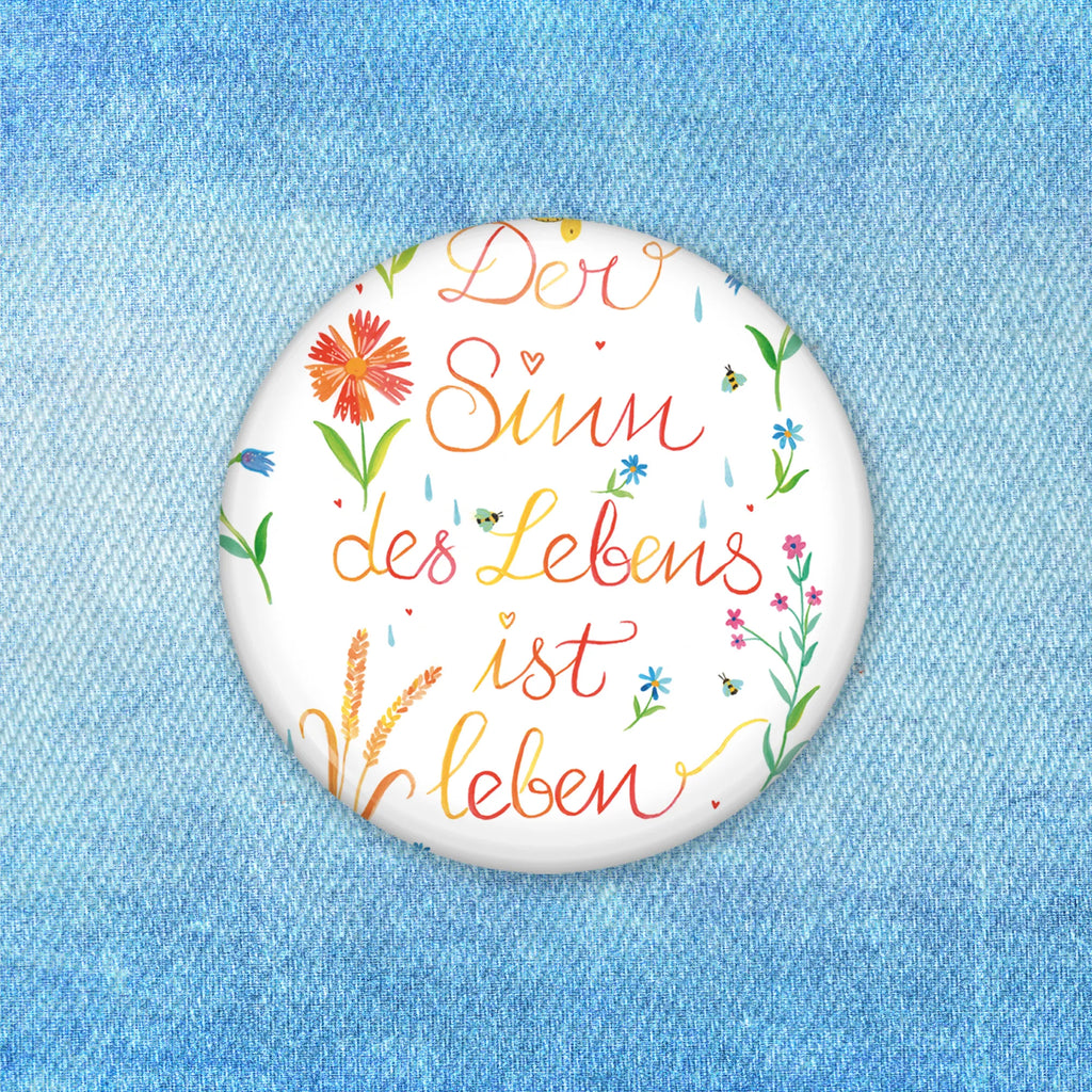 Button Sinn des Lebens 50mm Button, Button, Pin, Anstecknadel, Blumen Deko, Frühlings Deko, Sommer Deko, Dekoration, positive Botschaft, Naturliebhaber, Outdoor, Natur, Abenteuer, Sinn des Lebens, Leben, Sinn, Lebensinhalt, Motivation, Zitat, Spruch, Caspar