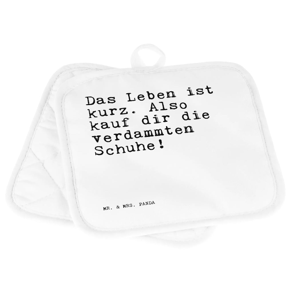 2er Set Topflappen  Sprüche und Zitate Das Leben ist kurz. Also kauf dir die verdammten Schuhe! Topflappen, Topfuntersetzer, Ofenhandschuh, Topflappen Set, Topflappen lustig, Topflappen mit Spruch, Ofenhandschuhe, Topfhandschuhe, Topfhandschuh, Topflappenset, Topflappen 2er Set, Schöne Topflappen, Spruch, Sprüche, lustige Sprüche, Weisheiten, Zitate, Spruch Geschenke, Spruch Sprüche Weisheiten Zitate Lustig Weisheit Worte