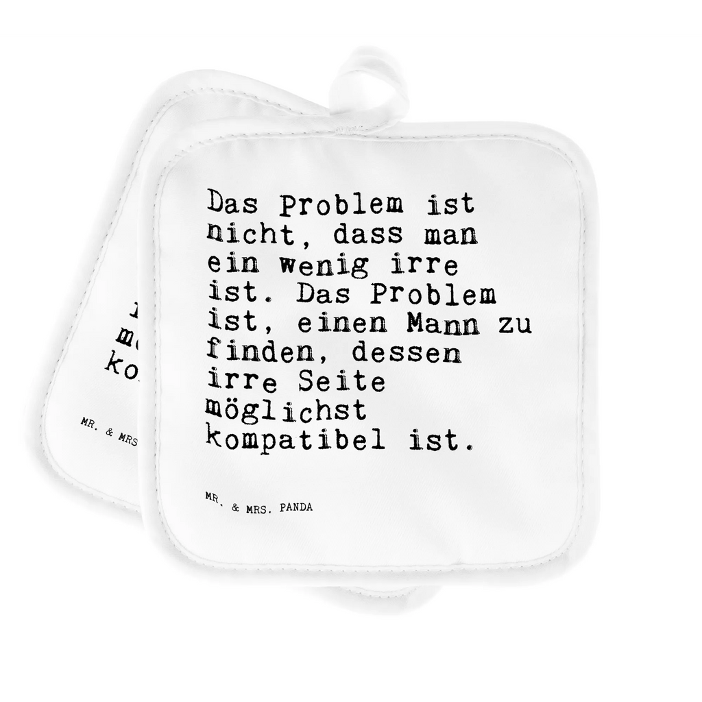 2er Set Topflappen  Sprüche und Zitate Das Problem ist nicht, dass man ein wenig irre ist. Das Problem ist, einen Mann zu finden, dessen irre Seite möglichst kompatibel ist. Topflappen, Topfuntersetzer, Ofenhandschuh, Topflappen Set, Topflappen lustig, Topflappen mit Spruch, Ofenhandschuhe, Topfhandschuhe, Topfhandschuh, Topflappenset, Topflappen 2er Set, Schöne Topflappen, Spruch, Sprüche, lustige Sprüche, Weisheiten, Zitate, Spruch Geschenke, Spruch Sprüche Weisheiten Zitate Lustig Weisheit Worte