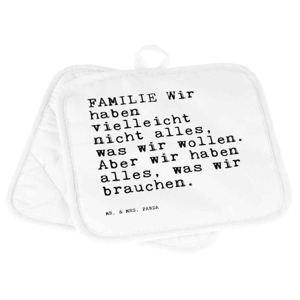 2er Set Topflappen  Sprüche und Zitate FAMILIE Wir haben vielleicht nicht alles, was wir wollen. Aber wir haben alles, was wir brauchen. Topflappen, Topfuntersetzer, Ofenhandschuh, Topflappen Set, Topflappen lustig, Topflappen mit Spruch, Ofenhandschuhe, Topfhandschuhe, Topfhandschuh, Topflappenset, Topflappen 2er Set, Schöne Topflappen, Spruch, Sprüche, lustige Sprüche, Weisheiten, Zitate, Spruch Geschenke, Spruch Sprüche Weisheiten Zitate Lustig Weisheit Worte