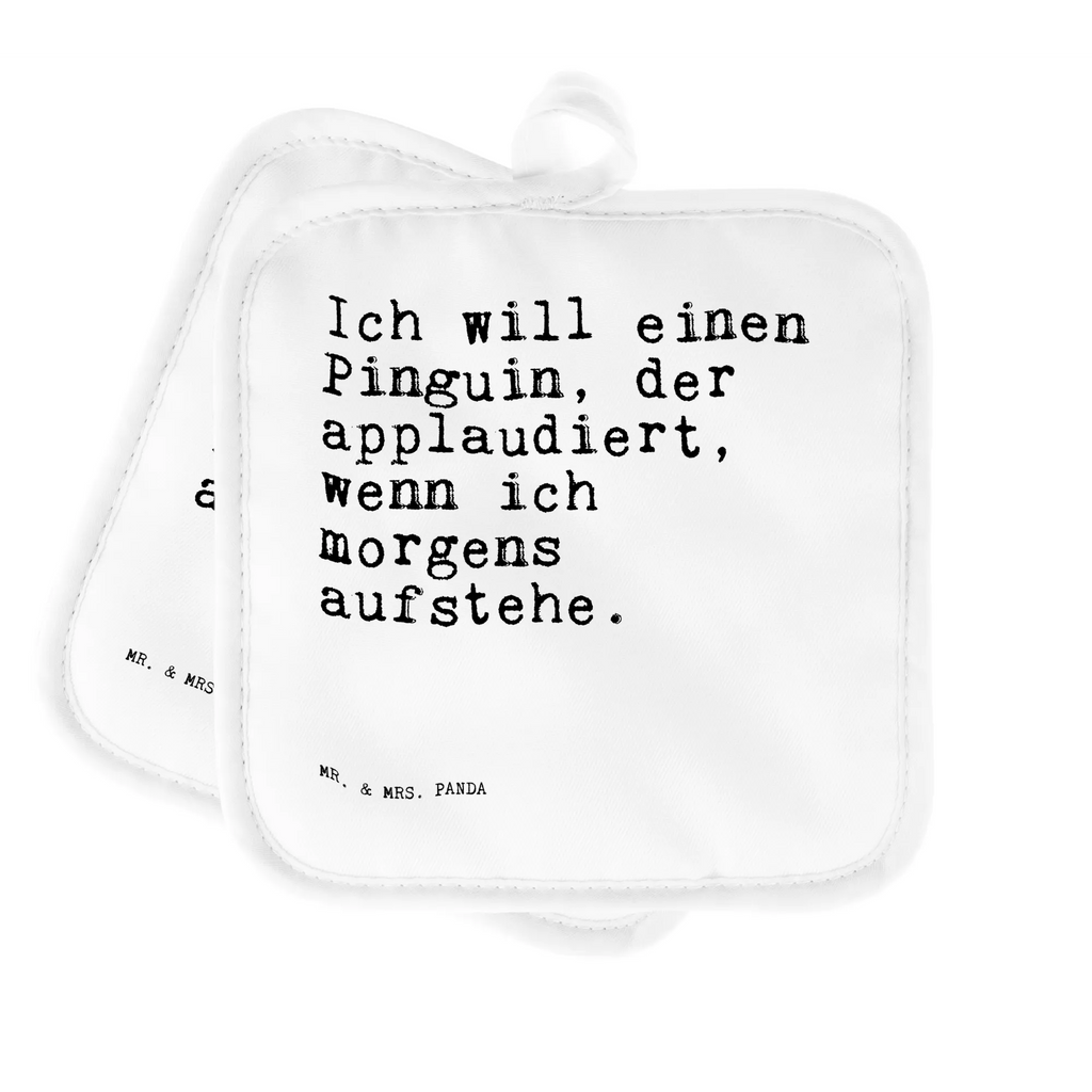 2er Set Topflappen  Sprüche und Zitate Ich will einen Pinguin, der applaudiert, wenn ich morgens aufstehe. Topflappen, Topfuntersetzer, Ofenhandschuh, Topflappen Set, Topflappen lustig, Topflappen mit Spruch, Ofenhandschuhe, Topfhandschuhe, Topfhandschuh, Topflappenset, Topflappen 2er Set, Schöne Topflappen, Spruch, Sprüche, lustige Sprüche, Weisheiten, Zitate, Spruch Geschenke, Spruch Sprüche Weisheiten Zitate Lustig Weisheit Worte