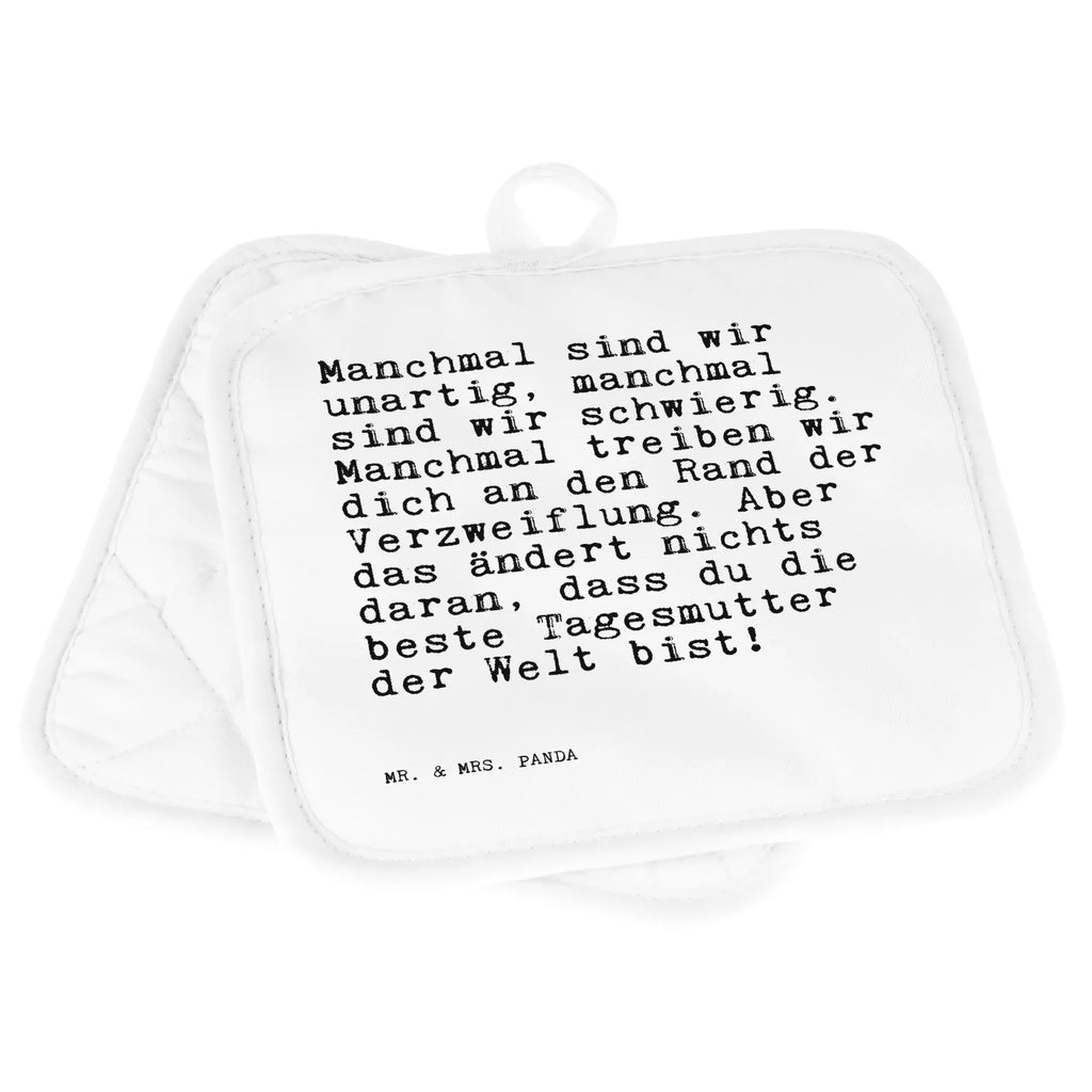 2er Set Topflappen  Sprüche und Zitate Manchmal sind wir unartig, manchmal sind wir schwierig. Manchmal treiben wir dich an den Rand der Verzweiflung. Aber das ändert nichts daran, dass du die beste Tagesmutter der Welt bist! Topflappen, Topfuntersetzer, Ofenhandschuh, Topflappen Set, Topflappen lustig, Topflappen mit Spruch, Ofenhandschuhe, Topfhandschuhe, Topfhandschuh, Topflappenset, Topflappen 2er Set, Schöne Topflappen, Spruch, Sprüche, lustige Sprüche, Weisheiten, Zitate, Spruch Geschenke, Spruch Sprüche Weisheiten Zitate Lustig Weisheit Worte