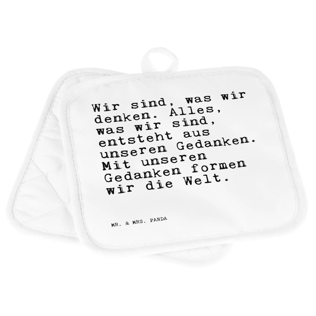 2er Set Topflappen  Sprüche und Zitate Wir sind, was wir denken. Alles, was wir sind, entsteht aus unseren Gedanken. Mit unseren Gedanken formen wir die Welt. Topflappen, Topfuntersetzer, Ofenhandschuh, Topflappen Set, Topflappen lustig, Topflappen mit Spruch, Ofenhandschuhe, Topfhandschuhe, Topfhandschuh, Topflappenset, Topflappen 2er Set, Schöne Topflappen, Spruch, Sprüche, lustige Sprüche, Weisheiten, Zitate, Spruch Geschenke, Spruch Sprüche Weisheiten Zitate Lustig Weisheit Worte