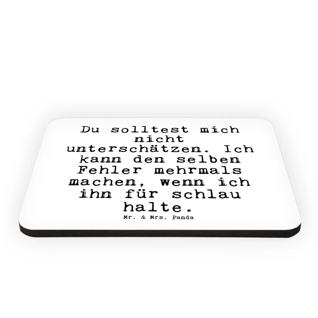 Magnet Sprüche und Zitate Du solltest mich nicht unterschätzen. Ich kann den selben Fehler mehrmals machen, wenn ich ihn für schlau halte. Kühlschrankmagnet, Pinnwandmagnet, Souvenir Magnet, Motivmagnete, Dekomagnet, Whiteboard Magnet, Notiz Magnet, Kühlschrank Dekoration, Spruch, Sprüche, lustige Sprüche, Weisheiten, Zitate, Spruch Geschenke, Spruch Sprüche Weisheiten Zitate Lustig Weisheit Worte