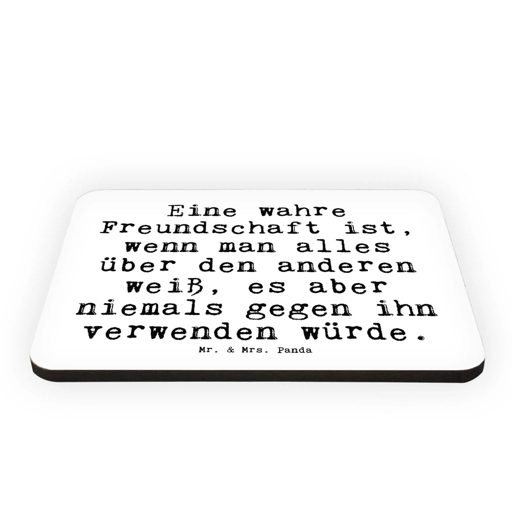 Magnet Sprüche und Zitate Eine wahre Freundschaft ist, wenn man alles über den anderen weiß, es aber niemals gegen ihn verwenden würde. Kühlschrankmagnet, Pinnwandmagnet, Souvenir Magnet, Motivmagnete, Dekomagnet, Whiteboard Magnet, Notiz Magnet, Kühlschrank Dekoration, Spruch, Sprüche, lustige Sprüche, Weisheiten, Zitate, Spruch Geschenke, Spruch Sprüche Weisheiten Zitate Lustig Weisheit Worte