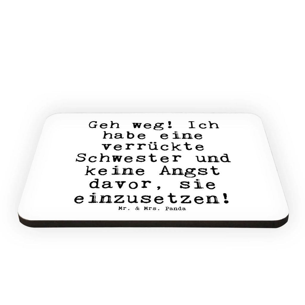 Magnet Sprüche und Zitate Geh weg! Ich habe eine verrückte Schwester und keine Angst davor, sie einzusetzen! Kühlschrankmagnet, Pinnwandmagnet, Souvenir Magnet, Motivmagnete, Dekomagnet, Whiteboard Magnet, Notiz Magnet, Kühlschrank Dekoration, Spruch, Sprüche, lustige Sprüche, Weisheiten, Zitate, Spruch Geschenke, Spruch Sprüche Weisheiten Zitate Lustig Weisheit Worte