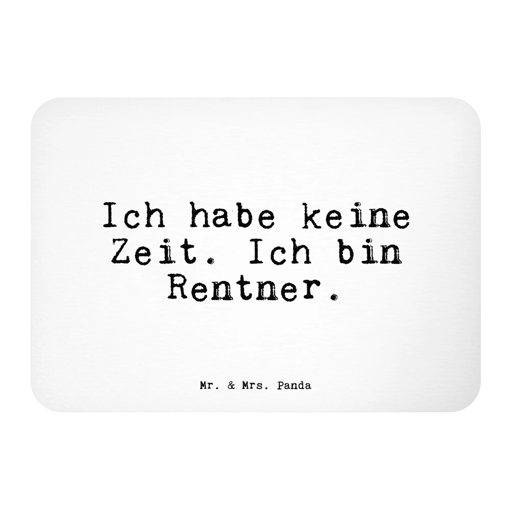 Magnet Sprüche und Zitate Ich habe keine Zeit. Ich bin Rentner. Kühlschrankmagnet, Pinnwandmagnet, Souvenir Magnet, Motivmagnete, Dekomagnet, Whiteboard Magnet, Notiz Magnet, Kühlschrank Dekoration, Spruch, Sprüche, lustige Sprüche, Weisheiten, Zitate, Spruch Geschenke, Spruch Sprüche Weisheiten Zitate Lustig Weisheit Worte