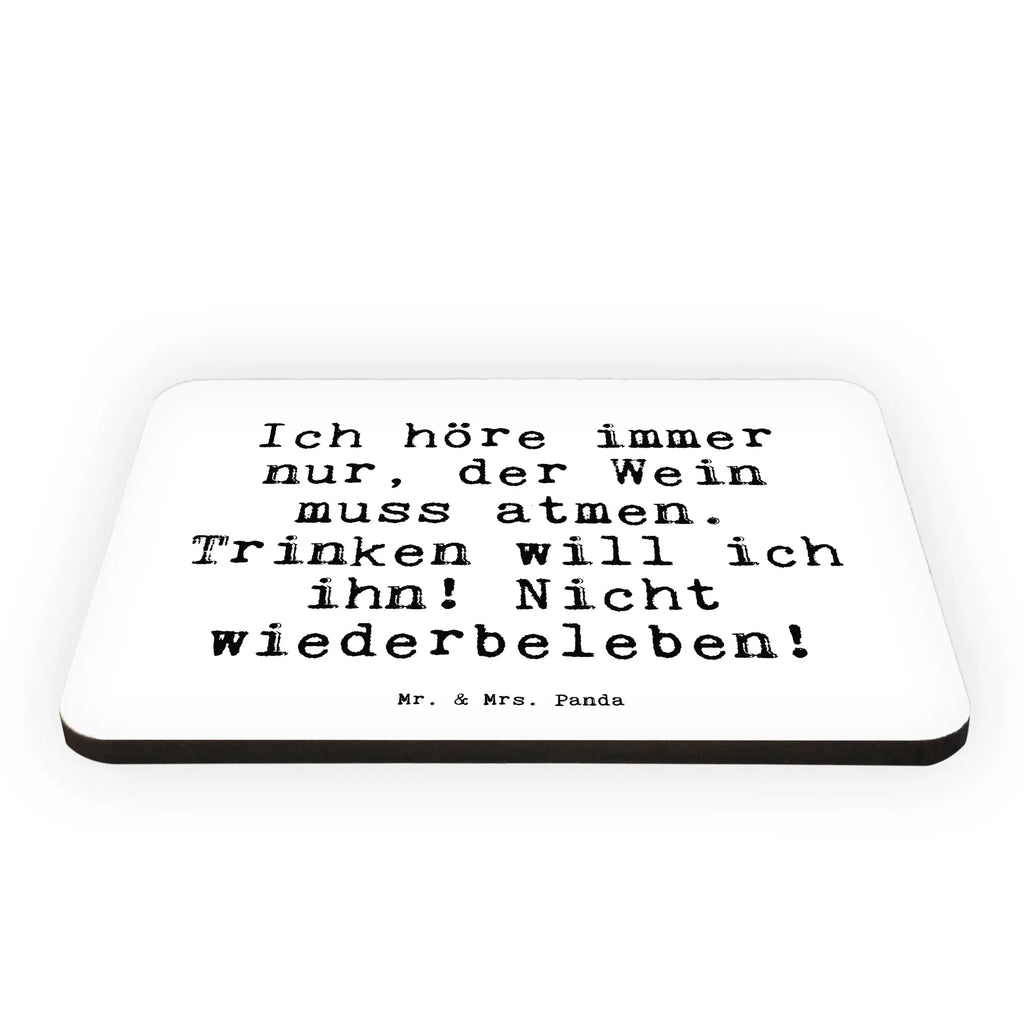 Magnet Sprüche und Zitate Ich höre immer nur, der Wein muss atmen. Trinken will ich ihn! Nicht wiederbeleben! Kühlschrankmagnet, Pinnwandmagnet, Souvenir Magnet, Motivmagnete, Dekomagnet, Whiteboard Magnet, Notiz Magnet, Kühlschrank Dekoration, Spruch, Sprüche, lustige Sprüche, Weisheiten, Zitate, Spruch Geschenke, Spruch Sprüche Weisheiten Zitate Lustig Weisheit Worte