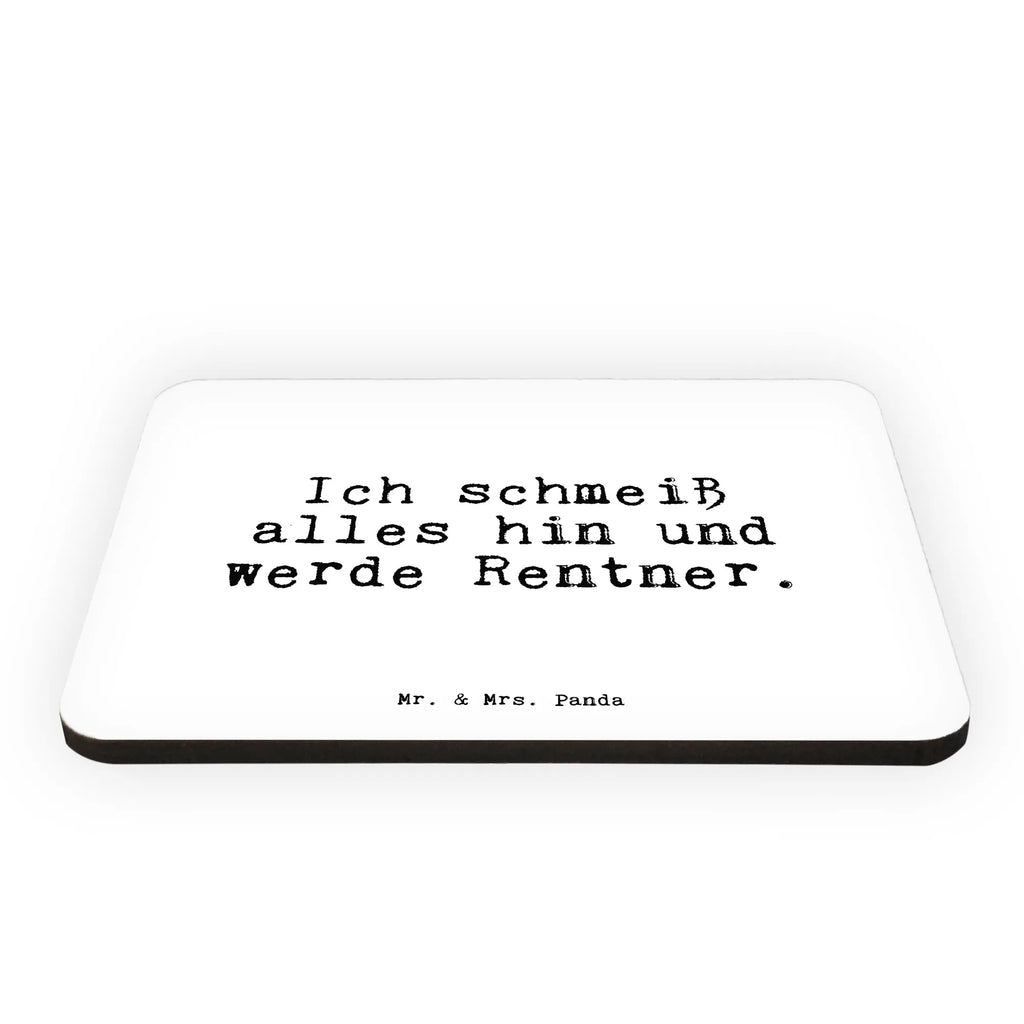 Magnet Sprüche und Zitate Ich schmeiß alles hin und werde Rentner. Kühlschrankmagnet, Pinnwandmagnet, Souvenir Magnet, Motivmagnete, Dekomagnet, Whiteboard Magnet, Notiz Magnet, Kühlschrank Dekoration, Spruch, Sprüche, lustige Sprüche, Weisheiten, Zitate, Spruch Geschenke, Spruch Sprüche Weisheiten Zitate Lustig Weisheit Worte