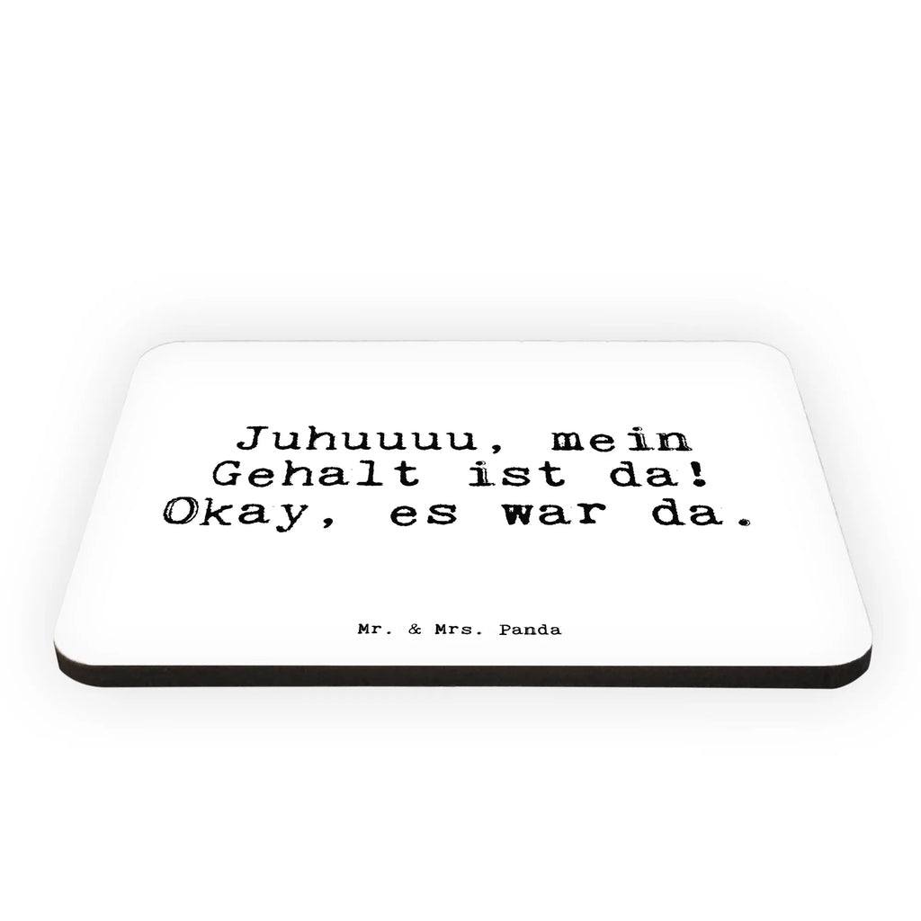 Magnet Sprüche und Zitate Juhuuuu, mein Gehalt ist da! Okay, es war da. Kühlschrankmagnet, Pinnwandmagnet, Souvenir Magnet, Motivmagnete, Dekomagnet, Whiteboard Magnet, Notiz Magnet, Kühlschrank Dekoration, Spruch, Sprüche, lustige Sprüche, Weisheiten, Zitate, Spruch Geschenke, Spruch Sprüche Weisheiten Zitate Lustig Weisheit Worte