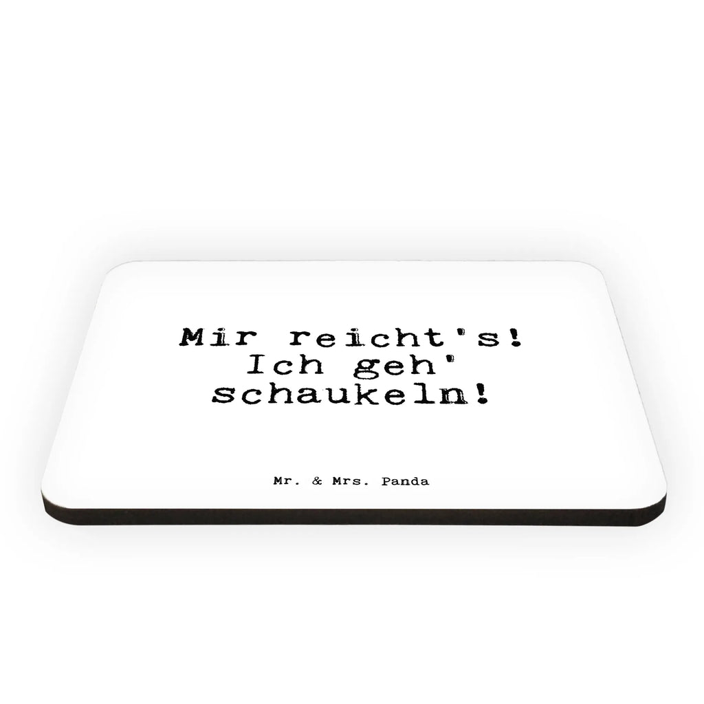 Magnet Sprüche und Zitate Mir reicht's! Ich geh' schaukeln! Kühlschrankmagnet, Pinnwandmagnet, Souvenir Magnet, Motivmagnete, Dekomagnet, Whiteboard Magnet, Notiz Magnet, Kühlschrank Dekoration, Spruch, Sprüche, lustige Sprüche, Weisheiten, Zitate, Spruch Geschenke, Spruch Sprüche Weisheiten Zitate Lustig Weisheit Worte