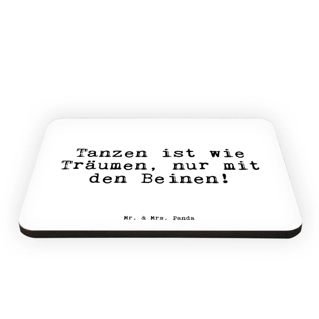 Magnet Sprüche und Zitate Tanzen ist wie Träumen, nur mit den Beinen! Kühlschrankmagnet, Pinnwandmagnet, Souvenir Magnet, Motivmagnete, Dekomagnet, Whiteboard Magnet, Notiz Magnet, Kühlschrank Dekoration, Spruch, Sprüche, lustige Sprüche, Weisheiten, Zitate, Spruch Geschenke, Spruch Sprüche Weisheiten Zitate Lustig Weisheit Worte