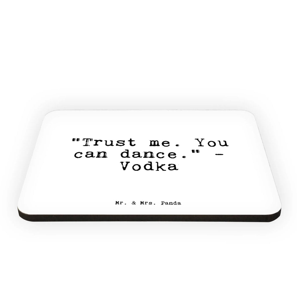 Magnet Sprüche und Zitate "Trust me. You can dance." - Vodka Kühlschrankmagnet, Pinnwandmagnet, Souvenir Magnet, Motivmagnete, Dekomagnet, Whiteboard Magnet, Notiz Magnet, Kühlschrank Dekoration, Spruch, Sprüche, lustige Sprüche, Weisheiten, Zitate, Spruch Geschenke, Spruch Sprüche Weisheiten Zitate Lustig Weisheit Worte