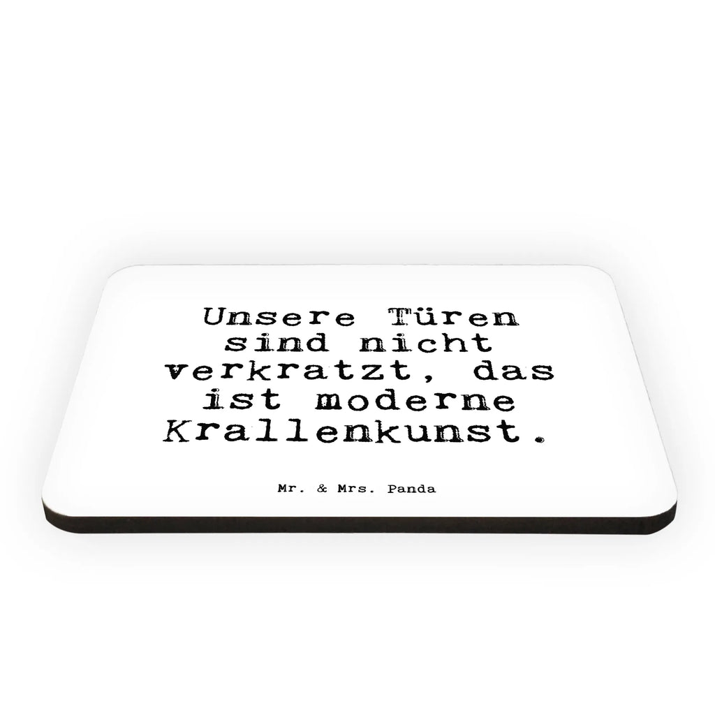 Magnet Sprüche und Zitate Unsere Türen sind nicht verkratzt, das ist moderne Krallenkunst. Kühlschrankmagnet, Pinnwandmagnet, Souvenir Magnet, Motivmagnete, Dekomagnet, Whiteboard Magnet, Notiz Magnet, Kühlschrank Dekoration, Spruch, Sprüche, lustige Sprüche, Weisheiten, Zitate, Spruch Geschenke, Spruch Sprüche Weisheiten Zitate Lustig Weisheit Worte