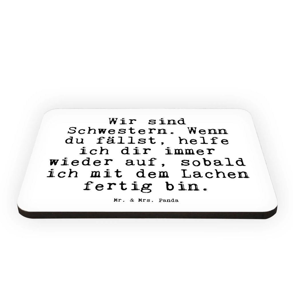 Magnet Sprüche und Zitate Wir sind Schwestern. Wenn du fällst, helfe ich dir immer wieder auf, sobald ich mit dem Lachen fertig bin. Kühlschrankmagnet, Pinnwandmagnet, Souvenir Magnet, Motivmagnete, Dekomagnet, Whiteboard Magnet, Notiz Magnet, Kühlschrank Dekoration, Spruch, Sprüche, lustige Sprüche, Weisheiten, Zitate, Spruch Geschenke, Spruch Sprüche Weisheiten Zitate Lustig Weisheit Worte