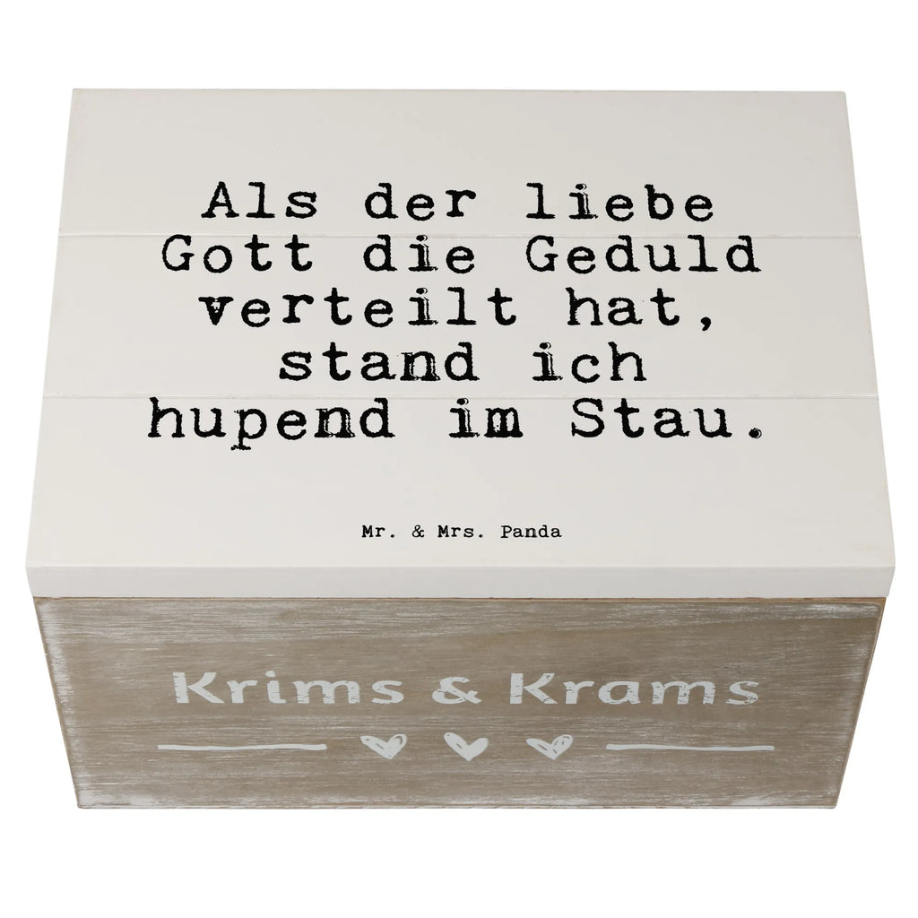 Holzkiste Sprüche und Zitate Als der liebe Gott die Geduld verteilt hat, stand ich hupend im Stau. Holzkiste, Kiste, Schatzkiste, Truhe, Schatulle, XXL, Erinnerungsbox, Erinnerungskiste, Dekokiste, Aufbewahrungsbox, Geschenkbox, Geschenkdose, Spruch, Sprüche, lustige Sprüche, Weisheiten, Zitate, Spruch Geschenke, Spruch Sprüche Weisheiten Zitate Lustig Weisheit Worte