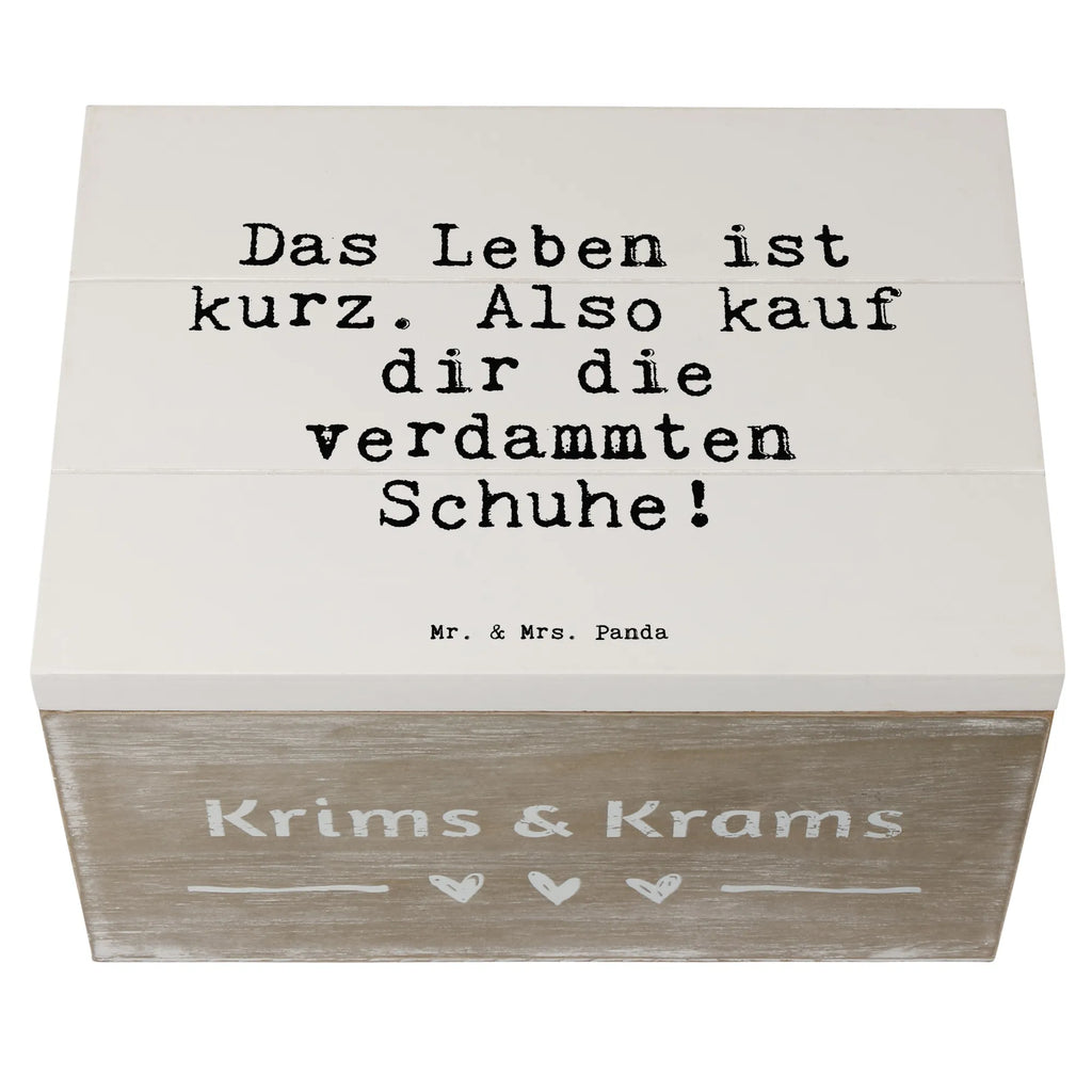 Holzkiste Sprüche und Zitate Das Leben ist kurz. Also kauf dir die verdammten Schuhe! Holzkiste, Kiste, Schatzkiste, Truhe, Schatulle, XXL, Erinnerungsbox, Erinnerungskiste, Dekokiste, Aufbewahrungsbox, Geschenkbox, Geschenkdose, Spruch, Sprüche, lustige Sprüche, Weisheiten, Zitate, Spruch Geschenke, Spruch Sprüche Weisheiten Zitate Lustig Weisheit Worte