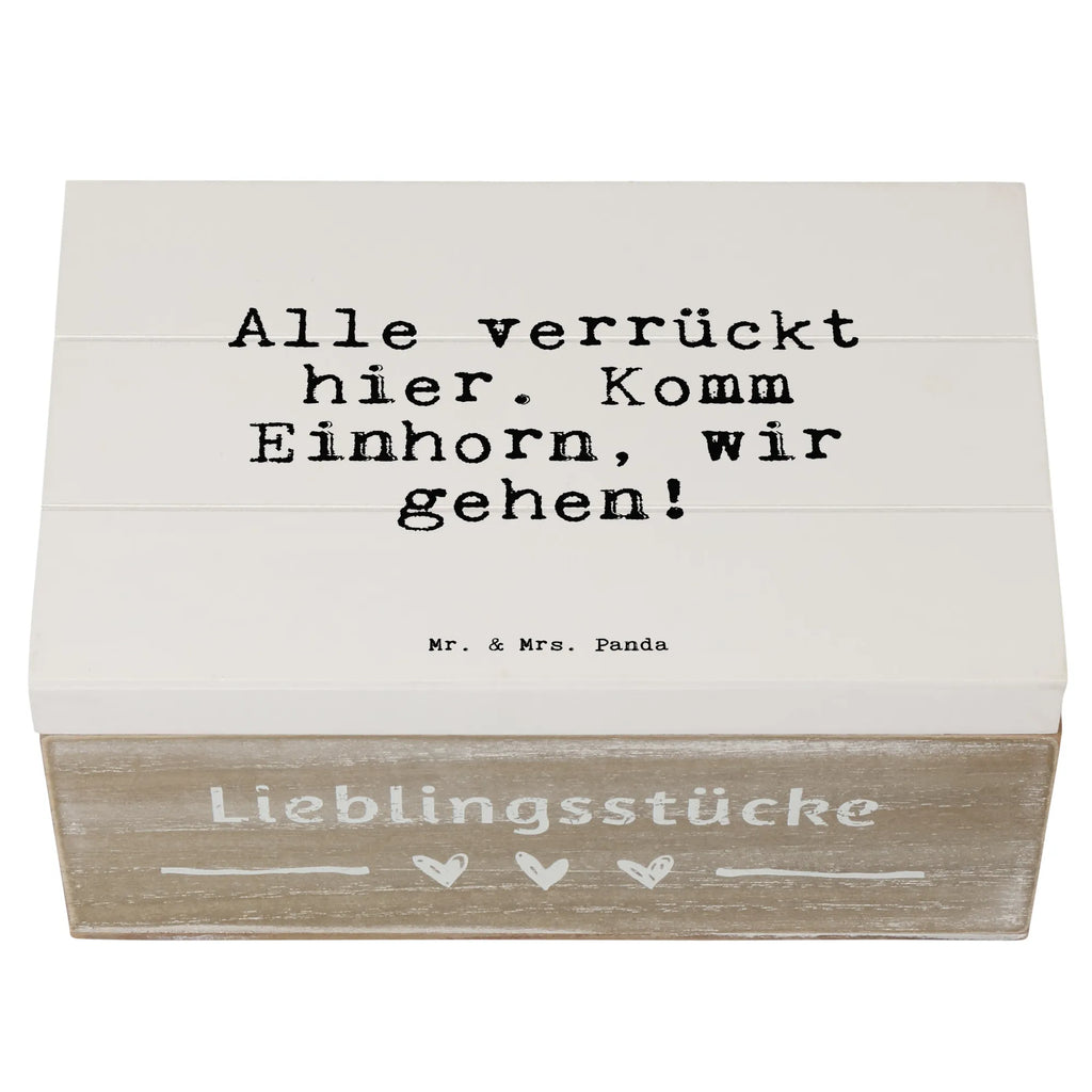 Holzkiste Sprüche und Zitate Alle verrückt hier. Komm Einhorn, wir gehen! Holzkiste, Kiste, Schatzkiste, Truhe, Schatulle, XXL, Erinnerungsbox, Erinnerungskiste, Dekokiste, Aufbewahrungsbox, Geschenkbox, Geschenkdose, Spruch, Sprüche, lustige Sprüche, Weisheiten, Zitate, Spruch Geschenke, Spruch Sprüche Weisheiten Zitate Lustig Weisheit Worte