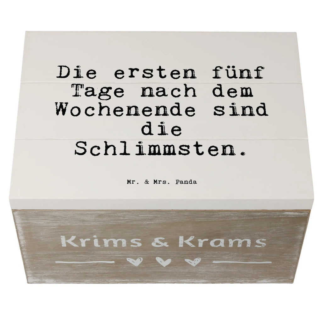 Holzkiste Sprüche und Zitate Die ersten fünf Tage nach dem Wochenende sind die Schlimmsten. Holzkiste, Kiste, Schatzkiste, Truhe, Schatulle, XXL, Erinnerungsbox, Erinnerungskiste, Dekokiste, Aufbewahrungsbox, Geschenkbox, Geschenkdose, Spruch, Sprüche, lustige Sprüche, Weisheiten, Zitate, Spruch Geschenke, Spruch Sprüche Weisheiten Zitate Lustig Weisheit Worte