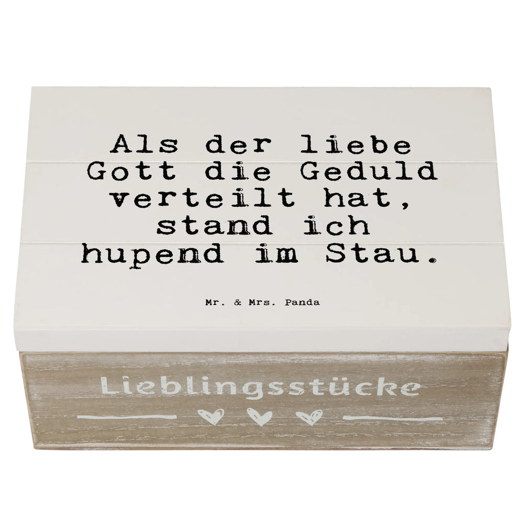 Holzkiste Sprüche und Zitate Als der liebe Gott die Geduld verteilt hat, stand ich hupend im Stau. Holzkiste, Kiste, Schatzkiste, Truhe, Schatulle, XXL, Erinnerungsbox, Erinnerungskiste, Dekokiste, Aufbewahrungsbox, Geschenkbox, Geschenkdose, Spruch, Sprüche, lustige Sprüche, Weisheiten, Zitate, Spruch Geschenke, Spruch Sprüche Weisheiten Zitate Lustig Weisheit Worte