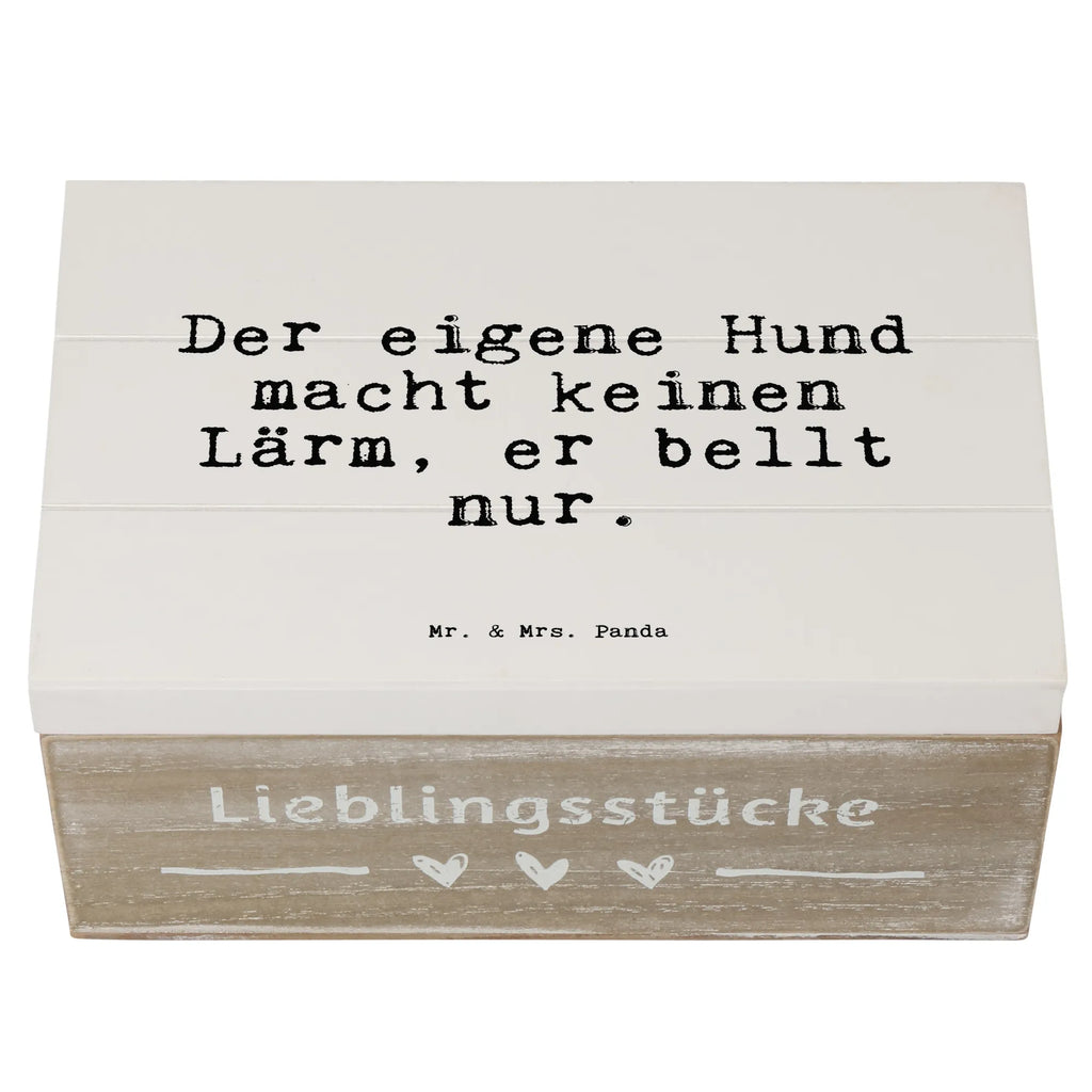 Holzkiste Sprüche und Zitate Der eigene Hund macht keinen Lärm, er bellt nur. Holzkiste, Kiste, Schatzkiste, Truhe, Schatulle, XXL, Erinnerungsbox, Erinnerungskiste, Dekokiste, Aufbewahrungsbox, Geschenkbox, Geschenkdose, Spruch, Sprüche, lustige Sprüche, Weisheiten, Zitate, Spruch Geschenke, Spruch Sprüche Weisheiten Zitate Lustig Weisheit Worte