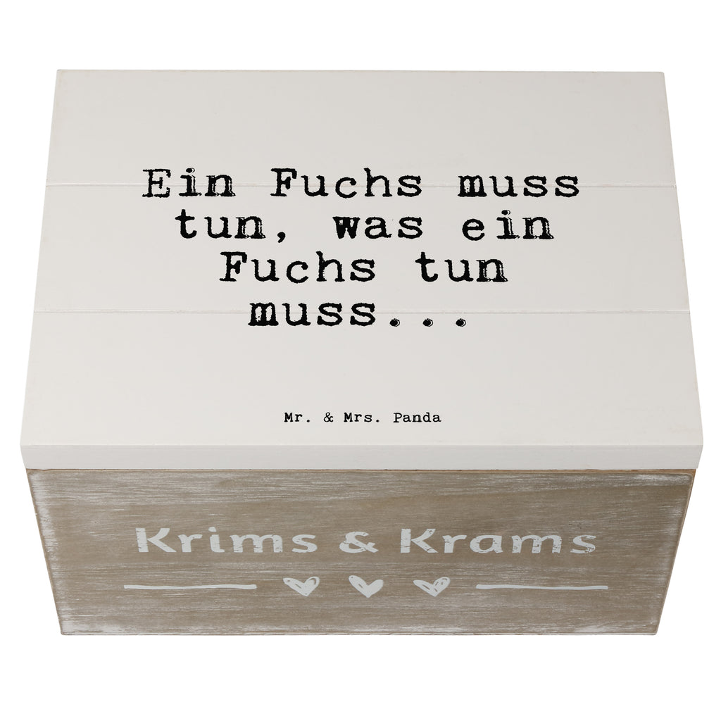 Holzkiste Sprüche und Zitate Ein Fuchs muss tun, was ein Fuchs tun muss... Holzkiste, Kiste, Schatzkiste, Truhe, Schatulle, XXL, Erinnerungsbox, Erinnerungskiste, Dekokiste, Aufbewahrungsbox, Geschenkbox, Geschenkdose, Spruch, Sprüche, lustige Sprüche, Weisheiten, Zitate, Spruch Geschenke, Spruch Sprüche Weisheiten Zitate Lustig Weisheit Worte