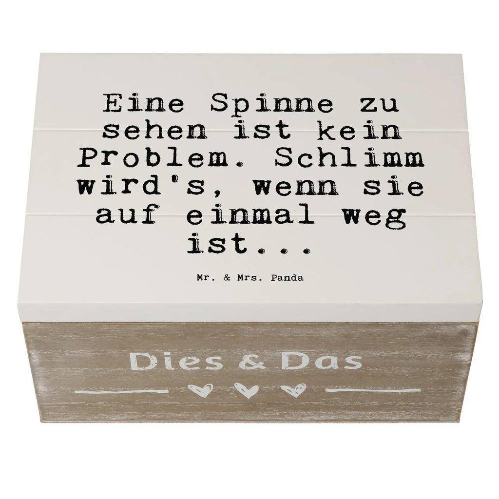 Holzkiste Sprüche und Zitate Eine Spinne zu sehen ist kein Problem. Schlimm wird's, wenn sie auf einmal weg ist... Holzkiste, Kiste, Schatzkiste, Truhe, Schatulle, XXL, Erinnerungsbox, Erinnerungskiste, Dekokiste, Aufbewahrungsbox, Geschenkbox, Geschenkdose, Spruch, Sprüche, lustige Sprüche, Weisheiten, Zitate, Spruch Geschenke, Spruch Sprüche Weisheiten Zitate Lustig Weisheit Worte