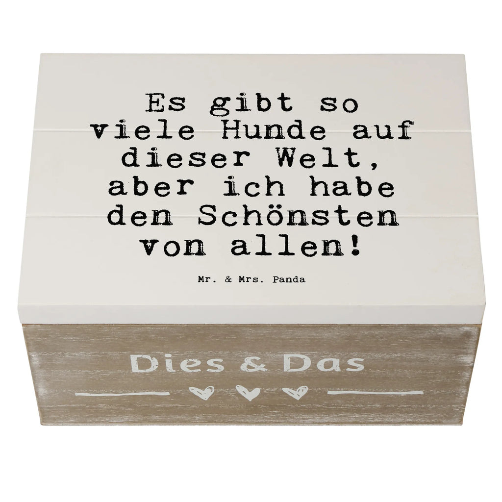 Holzkiste Sprüche und Zitate Es gibt so viele Hunde auf dieser Welt, aber ich habe den Schönsten von allen! Holzkiste, Kiste, Schatzkiste, Truhe, Schatulle, XXL, Erinnerungsbox, Erinnerungskiste, Dekokiste, Aufbewahrungsbox, Geschenkbox, Geschenkdose, Spruch, Sprüche, lustige Sprüche, Weisheiten, Zitate, Spruch Geschenke, Spruch Sprüche Weisheiten Zitate Lustig Weisheit Worte