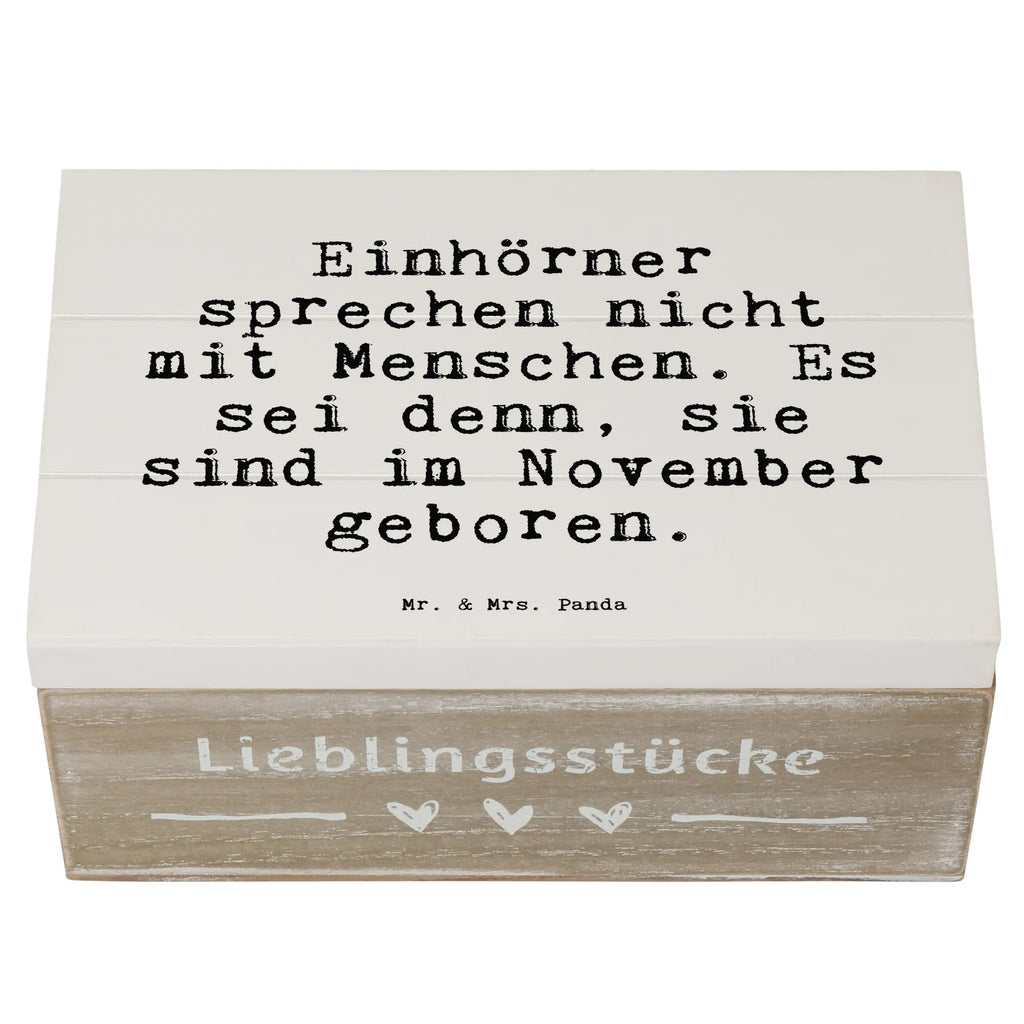 Holzkiste Sprüche und Zitate Einhörner sprechen nicht mit Menschen. Es sei denn, sie sind im November geboren. Holzkiste, Kiste, Schatzkiste, Truhe, Schatulle, XXL, Erinnerungsbox, Erinnerungskiste, Dekokiste, Aufbewahrungsbox, Geschenkbox, Geschenkdose, Spruch, Sprüche, lustige Sprüche, Weisheiten, Zitate, Spruch Geschenke, Spruch Sprüche Weisheiten Zitate Lustig Weisheit Worte