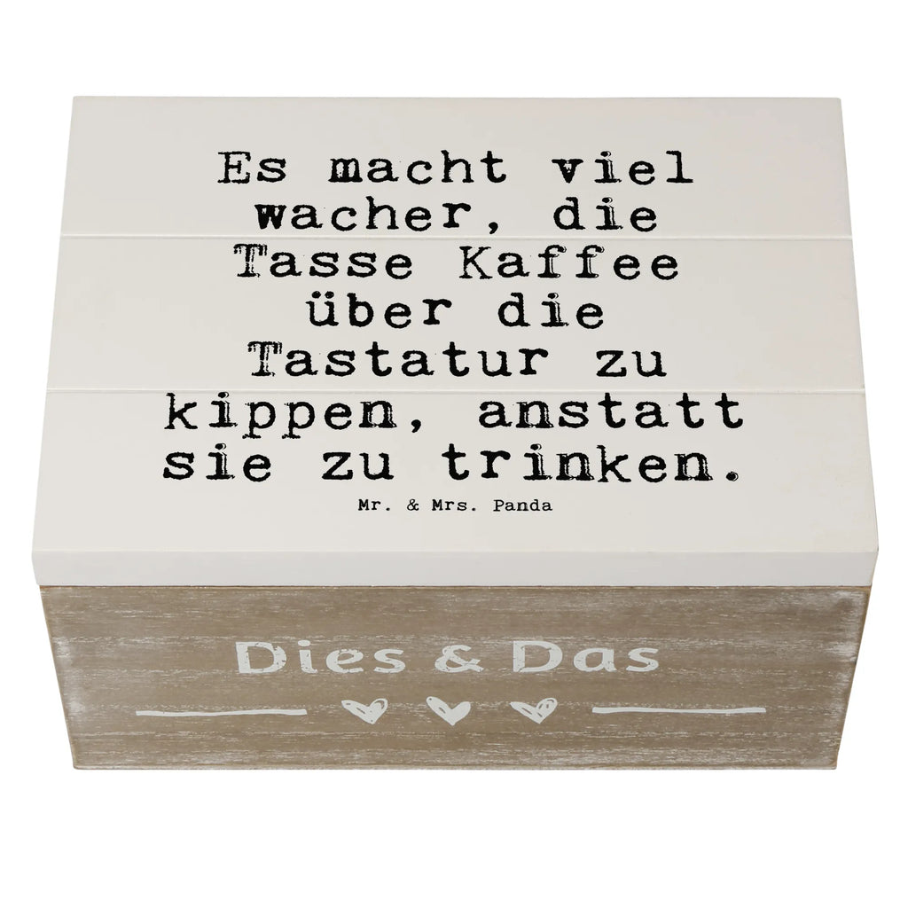 Holzkiste Sprüche und Zitate Es macht viel wacher, die Tasse Kaffee über die Tastatur zu kippen, anstatt sie zu trinken. Holzkiste, Kiste, Schatzkiste, Truhe, Schatulle, XXL, Erinnerungsbox, Erinnerungskiste, Dekokiste, Aufbewahrungsbox, Geschenkbox, Geschenkdose, Spruch, Sprüche, lustige Sprüche, Weisheiten, Zitate, Spruch Geschenke, Spruch Sprüche Weisheiten Zitate Lustig Weisheit Worte