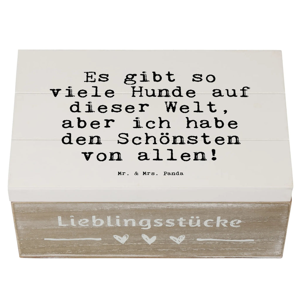 Holzkiste Sprüche und Zitate Es gibt so viele Hunde auf dieser Welt, aber ich habe den Schönsten von allen! Holzkiste, Kiste, Schatzkiste, Truhe, Schatulle, XXL, Erinnerungsbox, Erinnerungskiste, Dekokiste, Aufbewahrungsbox, Geschenkbox, Geschenkdose, Spruch, Sprüche, lustige Sprüche, Weisheiten, Zitate, Spruch Geschenke, Spruch Sprüche Weisheiten Zitate Lustig Weisheit Worte