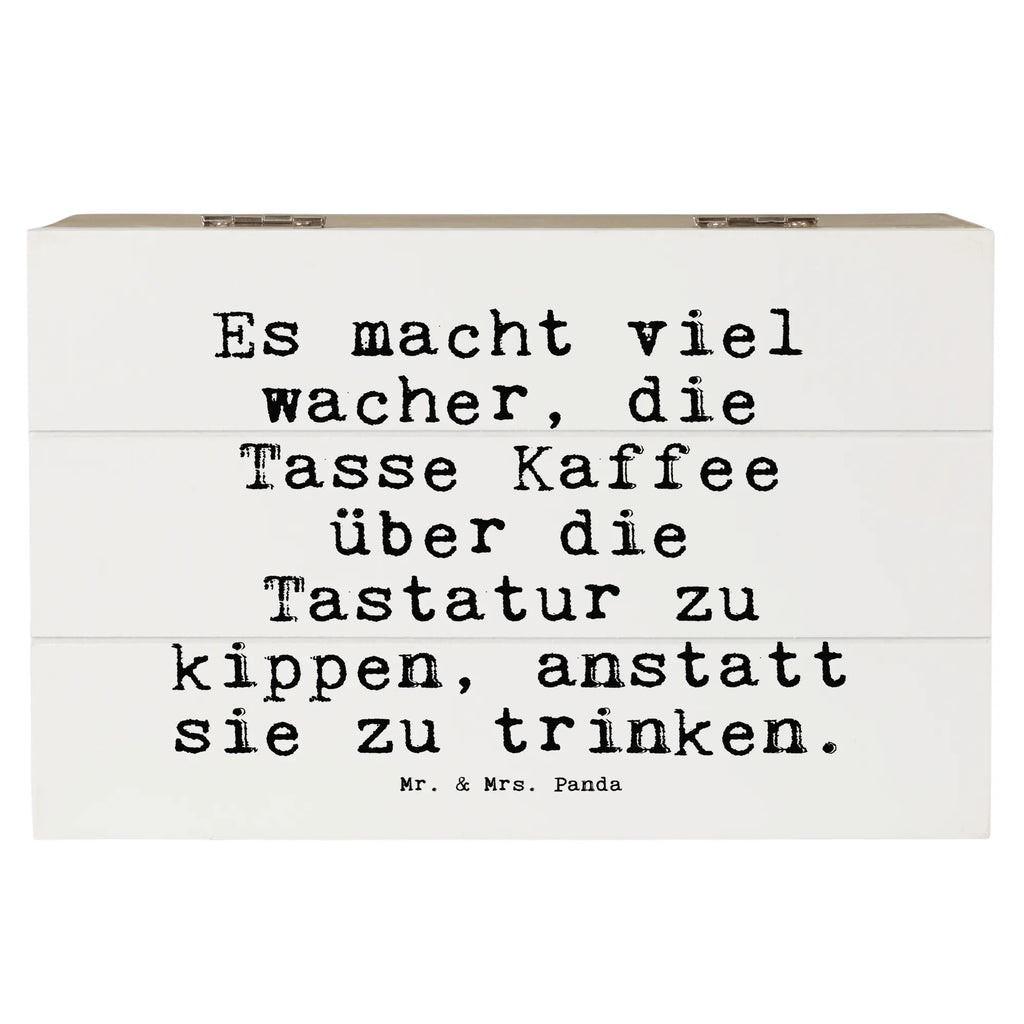 Holzkiste Sprüche und Zitate Es macht viel wacher, die Tasse Kaffee über die Tastatur zu kippen, anstatt sie zu trinken. Holzkiste, Kiste, Schatzkiste, Truhe, Schatulle, XXL, Erinnerungsbox, Erinnerungskiste, Dekokiste, Aufbewahrungsbox, Geschenkbox, Geschenkdose, Spruch, Sprüche, lustige Sprüche, Weisheiten, Zitate, Spruch Geschenke, Spruch Sprüche Weisheiten Zitate Lustig Weisheit Worte