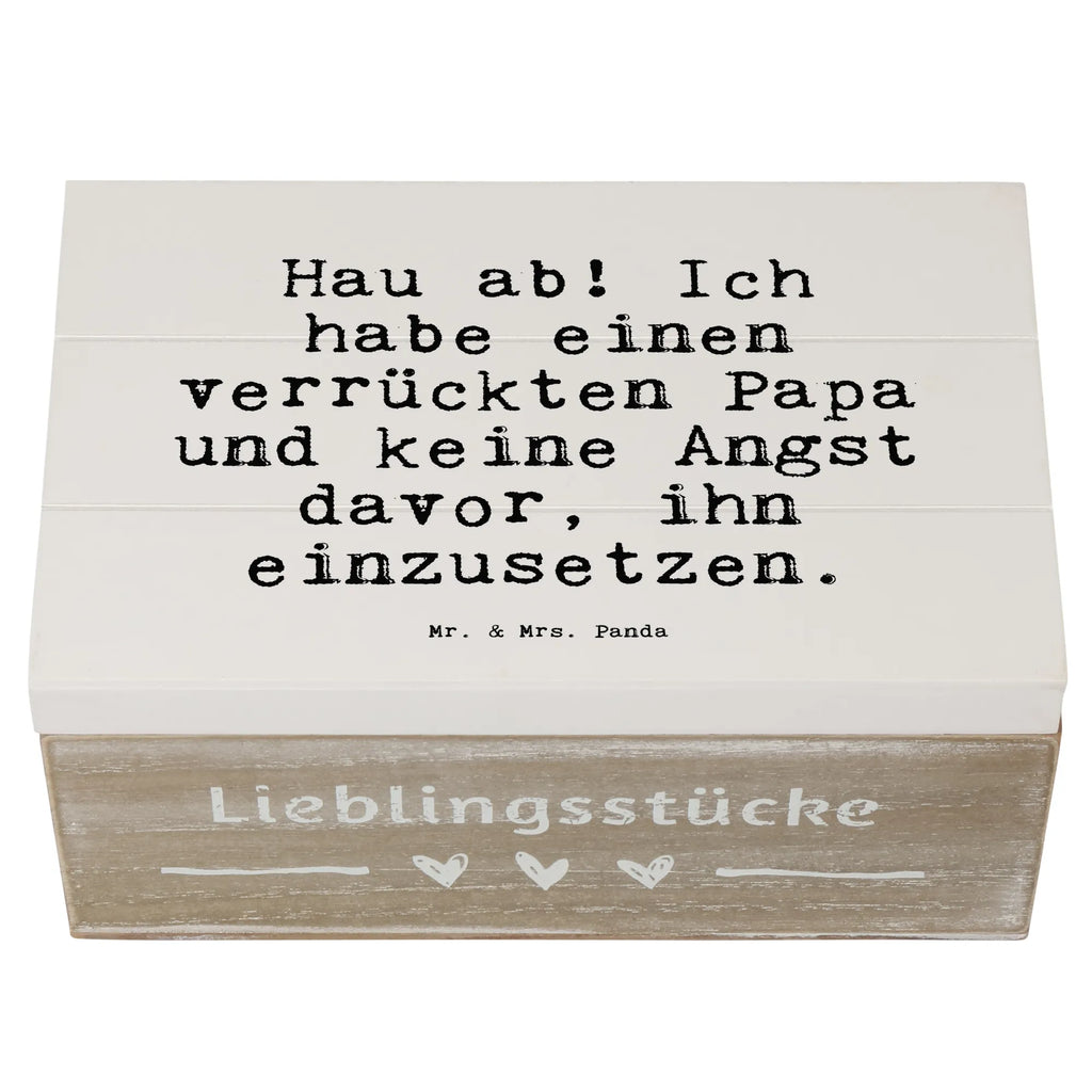 Holzkiste Sprüche und Zitate Hau ab! Ich habe einen verrückten Papa und keine Angst davor, ihn einzusetzen. Holzkiste, Kiste, Schatzkiste, Truhe, Schatulle, XXL, Erinnerungsbox, Erinnerungskiste, Dekokiste, Aufbewahrungsbox, Geschenkbox, Geschenkdose, Spruch, Sprüche, lustige Sprüche, Weisheiten, Zitate, Spruch Geschenke, Spruch Sprüche Weisheiten Zitate Lustig Weisheit Worte