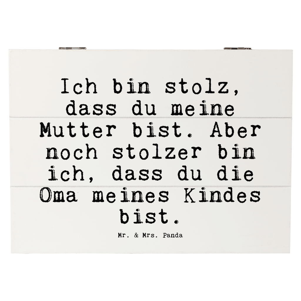 Holzkiste Sprüche und Zitate Ich bin stolz, dass du meine Mutter bist. Aber noch stolzer bin ich, dass du die Oma meines Kindes bist. Holzkiste, Kiste, Schatzkiste, Truhe, Schatulle, XXL, Erinnerungsbox, Erinnerungskiste, Dekokiste, Aufbewahrungsbox, Geschenkbox, Geschenkdose, Spruch, Sprüche, lustige Sprüche, Weisheiten, Zitate, Spruch Geschenke, Spruch Sprüche Weisheiten Zitate Lustig Weisheit Worte