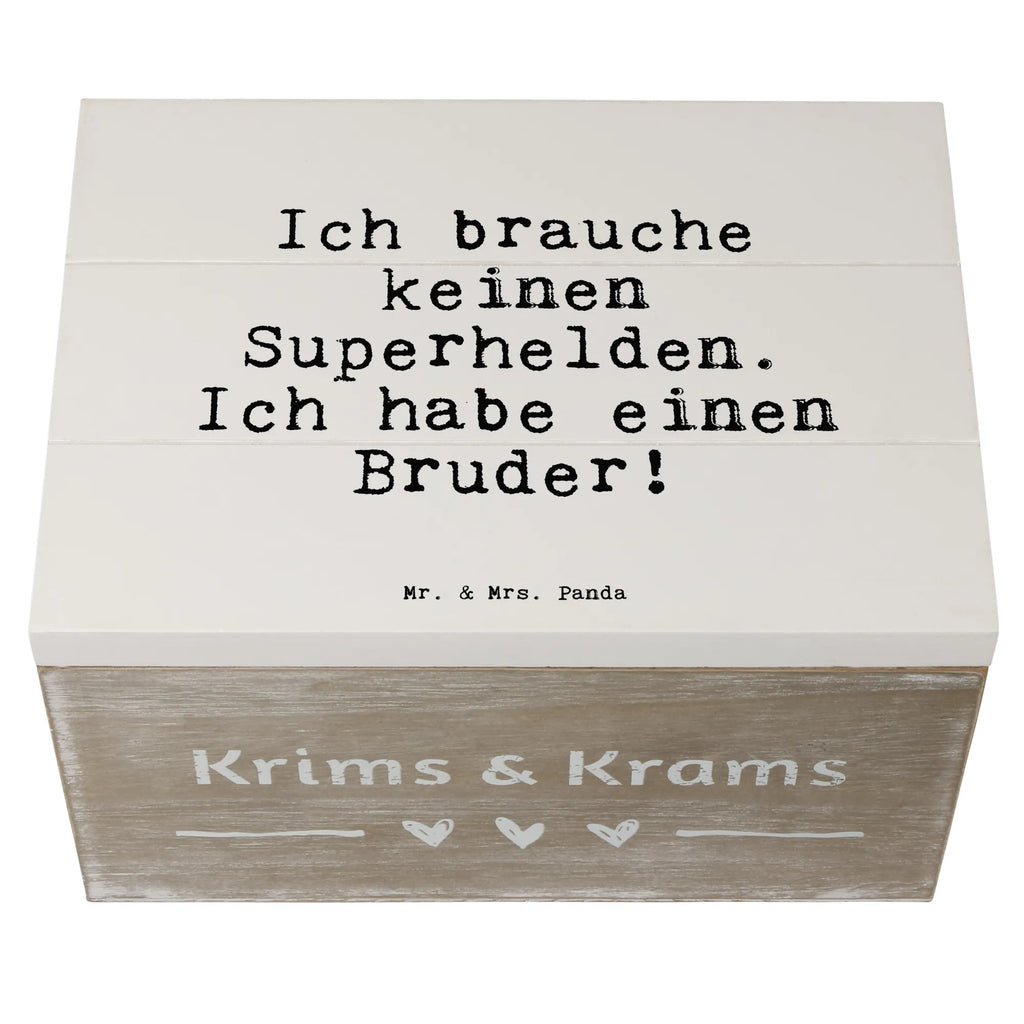 Holzkiste Sprüche und Zitate Ich brauche keinen Superhelden. Ich habe einen Bruder! Holzkiste, Kiste, Schatzkiste, Truhe, Schatulle, XXL, Erinnerungsbox, Erinnerungskiste, Dekokiste, Aufbewahrungsbox, Geschenkbox, Geschenkdose, Spruch, Sprüche, lustige Sprüche, Weisheiten, Zitate, Spruch Geschenke, Spruch Sprüche Weisheiten Zitate Lustig Weisheit Worte