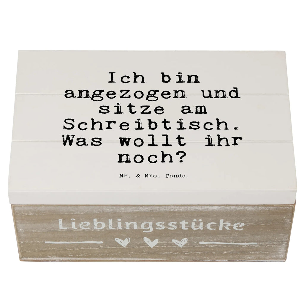 Holzkiste Sprüche und Zitate Ich bin angezogen und sitze am Schreibtisch. Was wollt ihr noch? Holzkiste, Kiste, Schatzkiste, Truhe, Schatulle, XXL, Erinnerungsbox, Erinnerungskiste, Dekokiste, Aufbewahrungsbox, Geschenkbox, Geschenkdose, Spruch, Sprüche, lustige Sprüche, Weisheiten, Zitate, Spruch Geschenke, Spruch Sprüche Weisheiten Zitate Lustig Weisheit Worte