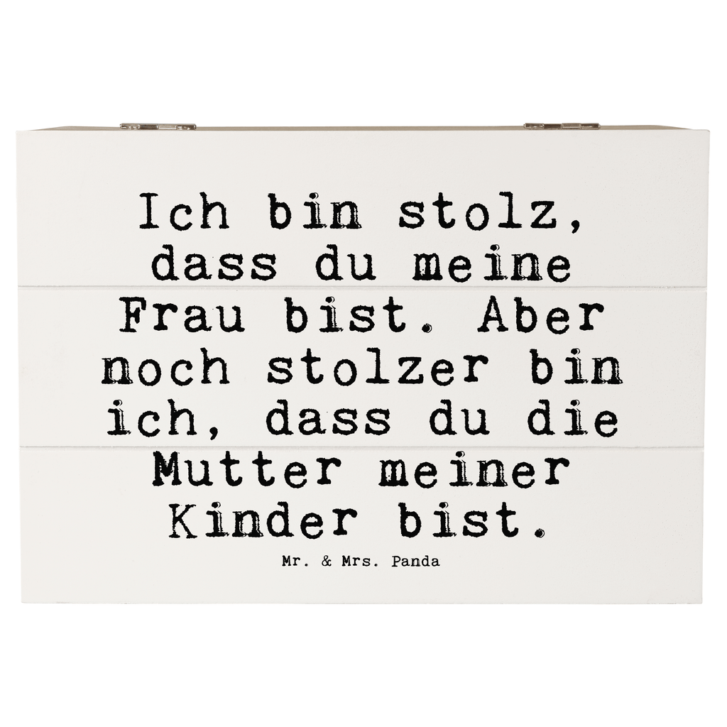 Holzkiste Sprüche und Zitate Ich bin stolz, dass du meine Frau bist. Aber noch stolzer bin ich, dass du die Mutter meiner Kinder bist. Holzkiste, Kiste, Schatzkiste, Truhe, Schatulle, XXL, Erinnerungsbox, Erinnerungskiste, Dekokiste, Aufbewahrungsbox, Geschenkbox, Geschenkdose, Spruch, Sprüche, lustige Sprüche, Weisheiten, Zitate, Spruch Geschenke, Spruch Sprüche Weisheiten Zitate Lustig Weisheit Worte