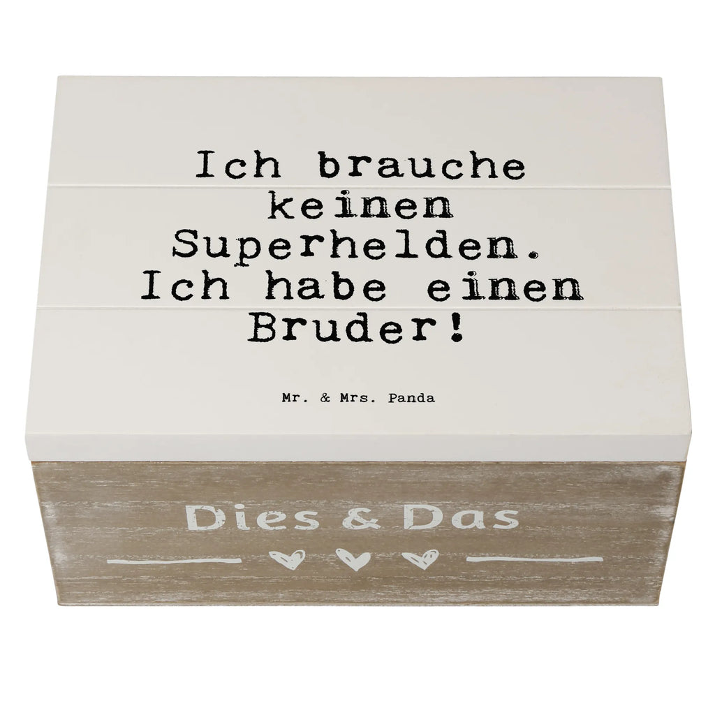 Holzkiste Sprüche und Zitate Ich brauche keinen Superhelden. Ich habe einen Bruder! Holzkiste, Kiste, Schatzkiste, Truhe, Schatulle, XXL, Erinnerungsbox, Erinnerungskiste, Dekokiste, Aufbewahrungsbox, Geschenkbox, Geschenkdose, Spruch, Sprüche, lustige Sprüche, Weisheiten, Zitate, Spruch Geschenke, Spruch Sprüche Weisheiten Zitate Lustig Weisheit Worte