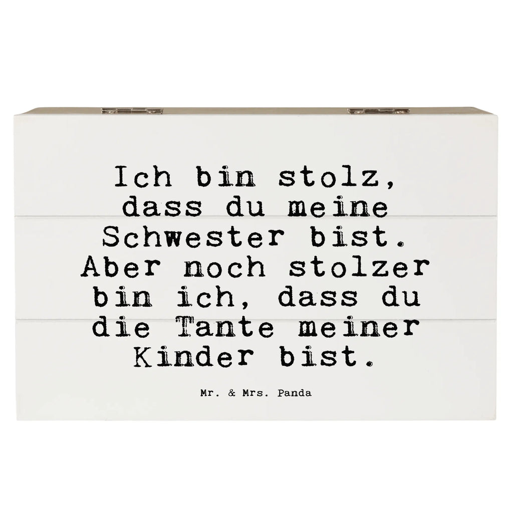 Holzkiste Sprüche und Zitate Ich bin stolz, dass du meine Schwester bist. Aber noch stolzer bin ich, dass du die Tante meiner Kinder bist. Holzkiste, Kiste, Schatzkiste, Truhe, Schatulle, XXL, Erinnerungsbox, Erinnerungskiste, Dekokiste, Aufbewahrungsbox, Geschenkbox, Geschenkdose, Spruch, Sprüche, lustige Sprüche, Weisheiten, Zitate, Spruch Geschenke, Spruch Sprüche Weisheiten Zitate Lustig Weisheit Worte